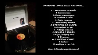 TANGOS, VALSES Y MILONGAS - D''ARIENZO - CALÓ - D'AGOSTINO - CANARO - PUGLIESE