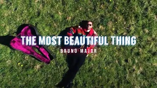 Bruno Major - The Most Beautiful Thing (Lyrics Video)