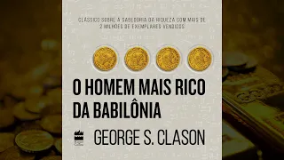 O Homem Mais Rico da Babilônia | AudioBook Completo | George Samuel Clason