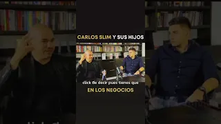 Carlos Slim y sus hijos en los negocios