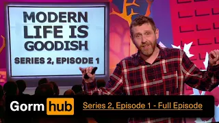 Modern Life is Goodish | Series 2, Episode 1 | Full Episode