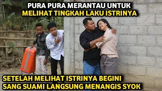 PURA PURA MERANTAU UNTUK MELIHAT TINGKAH LAKU ISTRINYA ! SETELAH MELIHAT INI, SUAMI DIBUAT MENANGIS