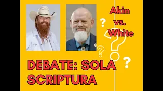 Jimmy Akin vs James White: Sola Scriptura