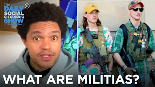 So You Think You Know What Militias Are? | The Daily Show