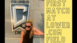 First Match at BRAND NEW Lower.Com Field and Columbus Crew SC's Controversial Rebrand