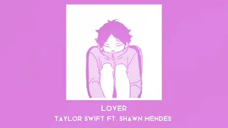 Lover - Taylor Swift ft. Shawn Mendes/// Sped up