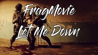 Battlefield FragMovie Let Me Down