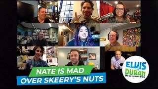 Nate Is Mad Over Skeery’s Nuts | 15 Minute Morning Show