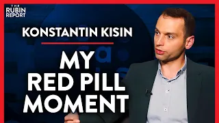 The Exact Moment When I Knew I Was Being Lied To (Pt. 1)| Konstantin Kisin | POLITICS | Rubin Report