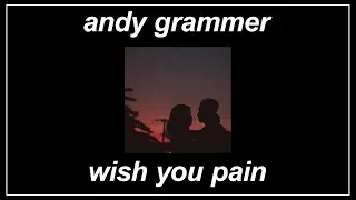 Wish You Pain - Andy Grammer (Lyrics)