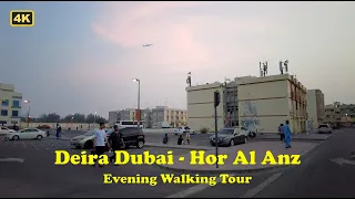 Hor Al Anz Streets | Deira Dubai Evening Walking Tour | 18 July 2023