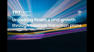 TPT event 9 April 2024: Unlocking finance and growth with transition plans