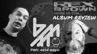 Rex Brown - Smoke On This / Ocho Reales | Album-Beer Review
