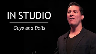 In Studio | I've Never Been In Love Before from "Guys and Dolls"