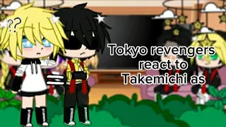 []Tokyo revengers reacciona a Takemichi as Jon Gun[]Mi au[]ships[]AllTake[]