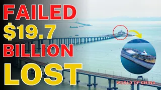 The Ghost Bridge of $19.7 Billion FAILED | Tofu dreg project | 55km China Bridge