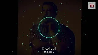 Cheb hasni- Ma Tebkich _ (الشب حسني) ما تبكيش