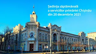 Ședința săptămânală a serviciilor primăriei Chișinău din 20 decembrie 2021