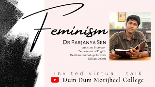 Feminism: Dr. Parjanya Sen