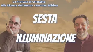 La Profezia di Celestino - Sesta Illuminazione - SummerEdition2022ep6