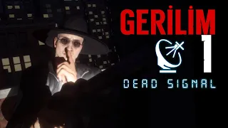 Yüzde Yüz GERİLİM I Dead Signal 1