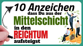 10 Zeichen, dass du die Mittelschicht verlässt und reich wirst | Reichtum | Geld | Reich werden