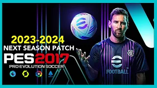 PES 2017 | NEXT SEASON PATCH 2023-2024 | 9/13/23 | PC