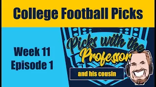 CFB College Football 2022 Week 11 Betting Spread & Total Picks/Predictions (Episode 1)