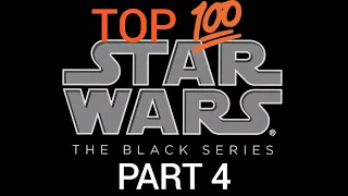 TOP 100 STAR WARS BLACK SERIES FIGURES 2013-2020