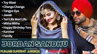 Best Of Jordan Sandhu Songs | Latest Punjabi Songs Jordan Sandhu Songs | All Hits Of Jordan Songs