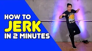 JERKING - Learn In 2 Minutes | Dance Moves In Minutes