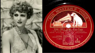 78 RPM – Jack Hylton & His Orchestra – You Tell Him (1927)