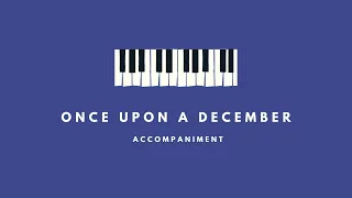 Once Upon A December - Accompaniment