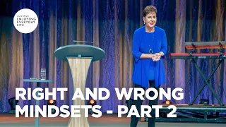 Right and Wrong Mindsets - Part 2 | Joyce Meyer | Enjoying Everyday Life