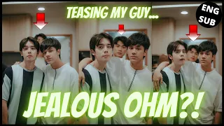 [OhmNanon] Teasing Moments for 3 minutes straight "Jealous Ohm be like"