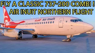 FLYING a CLASSIC Boeing 737-200 Combi! Air Inuit Northern Adventure Flight!