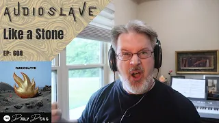 Classical Composer Reacts to AUDIOSLAVE: Like a Stone | The Daily Doug (Episode 608)