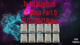 Part 6 = Tc 4d Magnum Lp Mbox 15/12/2021 Rabu.