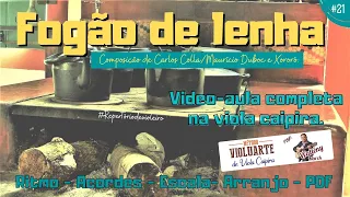 Fogão de lenha - Video aula completa para Viola caipira - Ritmo, acordes, escala e arranjos. #21