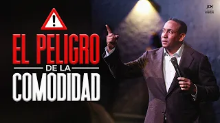 El peligro de la comodidad | Pastor Juan Carlos Harrigan