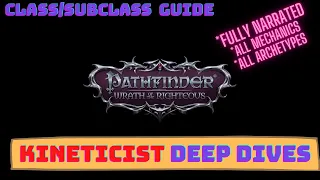 Pathfinder Wraith of the Righteous Classes Guide - Kineticist Deep Dive - All Mechanics & Archetypes