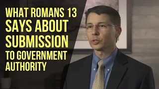 What Romans 13 Says About Submission to Government Authority