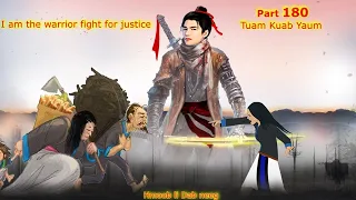 Tuam Kuab Yaum The Warrior fight for justice ( Part 180 )  11/9/2023