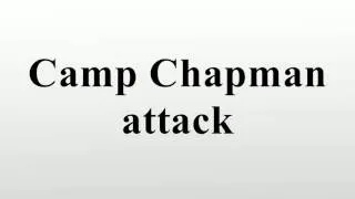 Camp Chapman attack