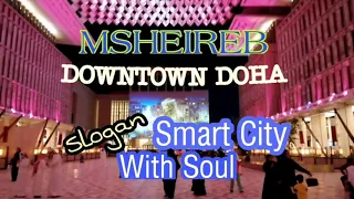 MSHEIREB DOWNTOWN DOHA - Smart City With Soul | A glimpse of the city.