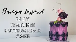Baroque Inspired Cake | Easy Textured Buttercream Technique | Cake Decorating Tutorial