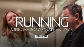 Running - Abbie Gamboa & Jonathan Lewis l UPPERROOM