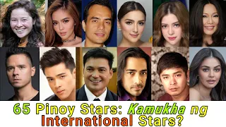 65 PINOY CELEBS: KAMUKHA NG INTERNATIONAL STARS? ALAMIN!