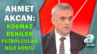 Ahmet Akcan:"Fenerbahçe-Kasımpaşa Maçında Bu Futbolcu Koşmaz Denilecekler Bile Koştu" / A Spor