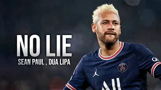 Neymar Jr • No Lie - Sean Paul ft. Dua Lipa • Skills & Goals 2021/22 |HD